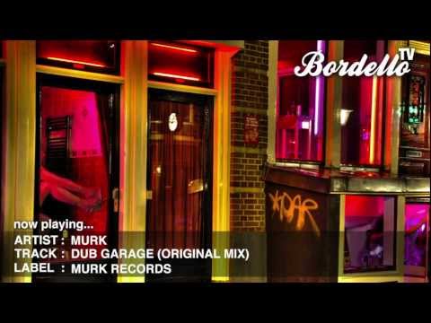 BordelloTV - MURK - 'DUB GARAGE' (MURK RECORDS)