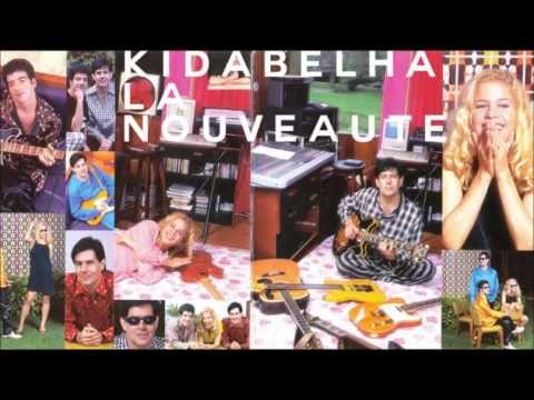 La Nouveauté - Kid Abelha