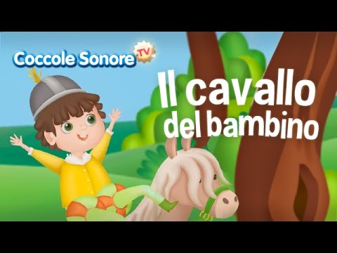 🐴 Il Cavallo del Bambino - Canzoni per Bimbi - Coccole Sonore