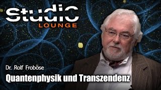 Die Quantenphysik der Unsterblichkeit – Wie alles auf ewig verbunden bleibt – Dr. Rolf Froböse