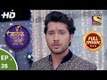 Main Maayke Chali Jaaungi Tum Dekhte Rahiyo Ep 38 Full Episode 1st November 2018