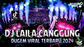 Download lagu DJ LAILA CANGGUNG (VIRAL) !! Dugem Viral Terbaru 2024 | DJ REMIX FUNKOT FULL BASS mp3