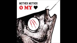 Mother mother - Heart Heavy