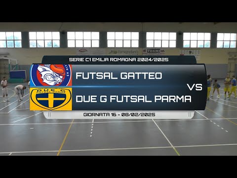 FUTSAL GATTEO VS DUE G FUTSAL PARMA - SERIE C1 EMILIA ROMAGNA 24/25 GIORNATA 16 - 08/02/2025