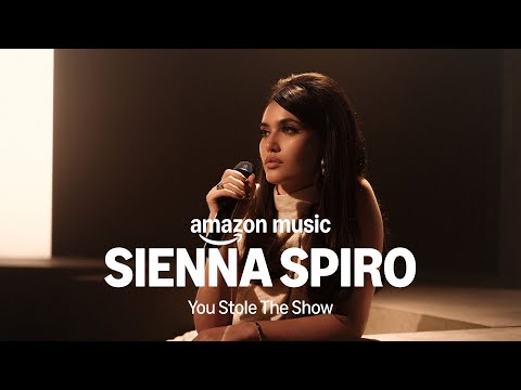 Amazon Music presents: Sienna Spiro - You Stole The Show