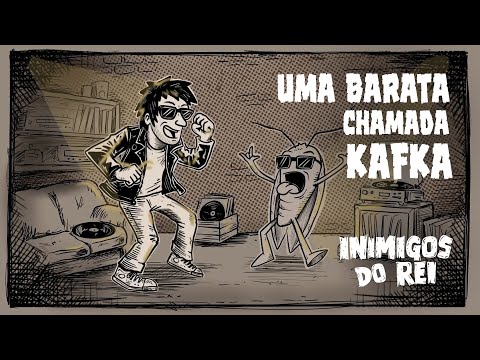 Inimigos do Rei - Uma Barata Chamada Kafka (Vídeo Oficial)