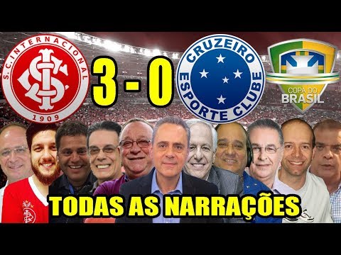 Todas as narrações - Internacional 3 x 0 Cruzeiro / Copa do Brasil 2019