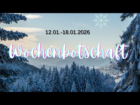 Jemand kommt(wieder) in dein Leben! Wochenbotschaft 12.01.-18.01.2026