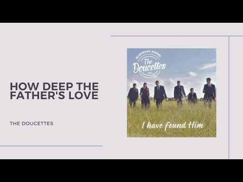 How Deep the Father's Love for Us