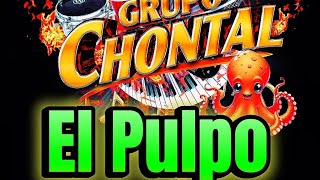 El Pulpo - Grupo Chontal 