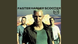 Faster Harder Scooter (Full Length)