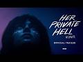 Her Private Hell – Official Trailer