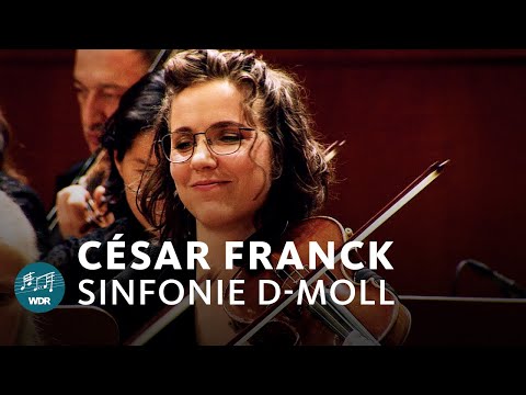Franck - Symphony in D minor | WDR Symphony Orchestra