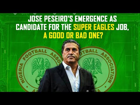 José Peseiro Dije Bi Oludije Fun Super Eagles Job, O dara Tabi Ko buru?