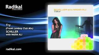 Schiller feat. Nadia Ali - Try (Frank Lamboy Club Mix)