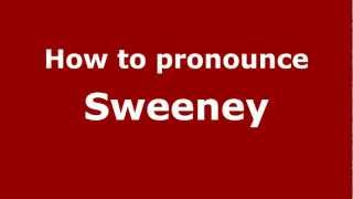 How to pronounce Sweeney