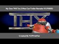 My Own THX Tex 2 Moo Can Trailer Remake V2 FIXED