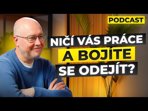 Ničí vás práce a bojíte se odejít? Jak poznat kdy dát výpověď.