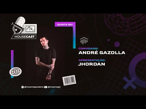 #010 ANDRÉ GAZOLLA - HOUSECAST