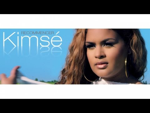 Kimsé - Recommencer (Clip Officiel)