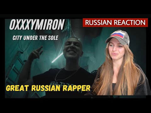 Oxxxymiron - City under the sole | Russian, Russian Reaction