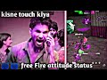 Kisne Touch Kiya Kabir Singh Free Fire Attitude Status Free Fire Status Today Shorts
