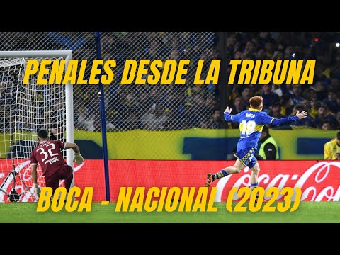 "PENALES DESDE LA TRIBUNA | Boca - Nacional (2023)" Barra: La 12 • Club: Boca Juniors