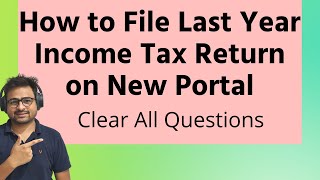 How to File Last Year Income Tax Return After Due Date | How to File Previous Year ITR on New Portal