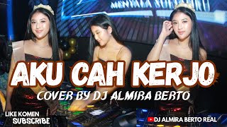 Download lagu FUNKOT - AKU CAH KERJO NEW 2026 BY DJ ALMIRA BERTO mp3