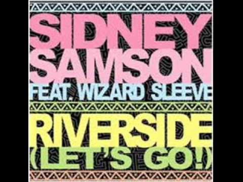 Sidney Samson ft. Wizard Sleeve - Riverside (HQ - best mix)