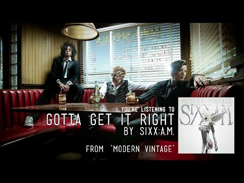 Sixx:A.M. - Gotta Get It Right (Audio Stream)