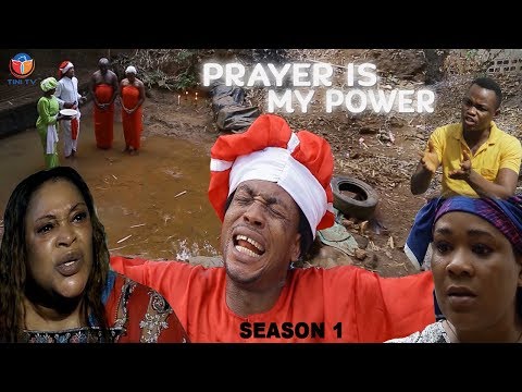 PRAYER IS MY POWER (NEW MOVIE) LATEST NIGERIAN MOVIE 2018 | WATCH FULL SEASONS OF NOLLYWOOD MOVIES