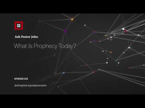 What Is Prophecy Today?