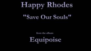 Happy Rhodes - Equipoise - 05 - &quot;Save Our Souls&quot; (1993)