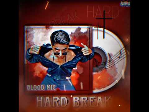 BLOOD MIC - HARD BREAK EP ( OFFICIAL AUDIO  MUSIC ) Prod by.  dk