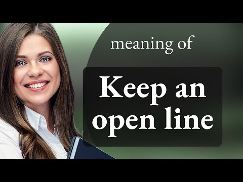 Understanding the Phrase "Keep an Open Line" in English