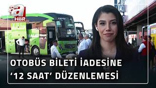 Otobüs Bileti İadesine '12 Saat' Düzenlemesi! Bayramda Ek Otobüs Sefer