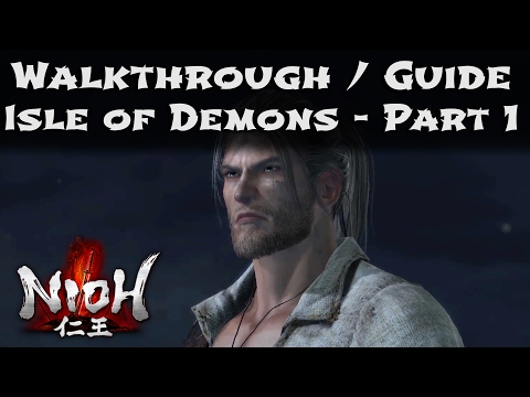Nioh - Mission 1 Walkthrough - Isle of Demons - Part 1