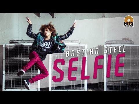 Bastian Steel - SELFIE [Official Music Video]