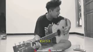 Download lagu Story WA Lagu Wujute Roso (cover gitar by BOPAS_RAGIL87) mp3