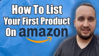 How To List Your First Product On Amazon FBA, Retail Arbitrage