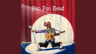Poo Poo Head Music Video