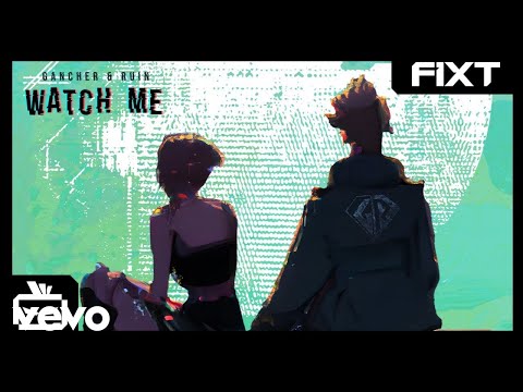 Gancher & Ruin - Watch Me