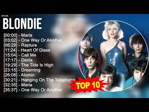 B.l.o.n.d.i.e 2023 MIX ~ Top 10 Best Songs - Greatest Hits - Full Album 2023