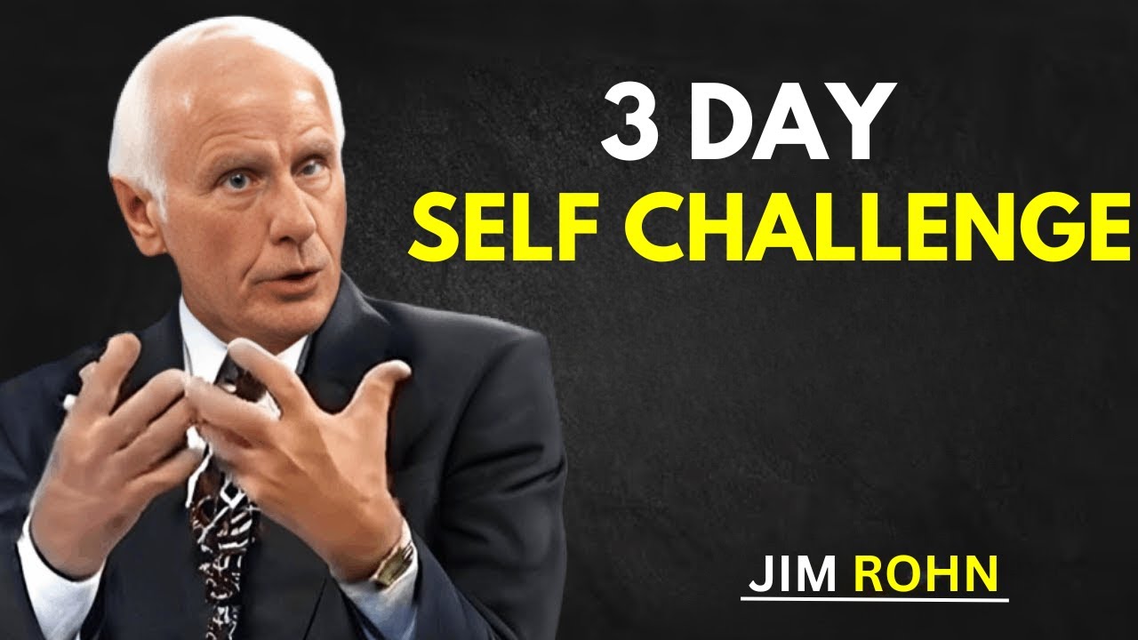 3-DAY SELF-CHALLENGE | JIM ROHN