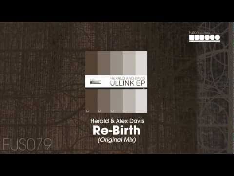 Herald & Alex Davis - Re-Birth (Original Mix)