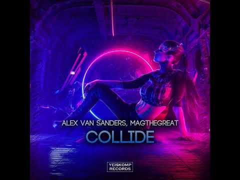 Alex Van Sanders X Magthegreat - Collide