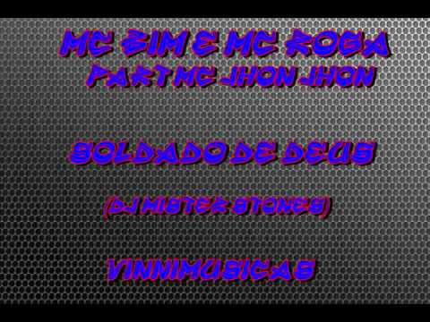 Mc Bim e Mc Roga part Mc Jhon Jhon  - Soldado de Deus (Dj Mister Stones)