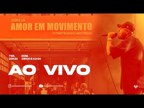 Culto Igreja Amor em Movimento | Transmissão ao vivo