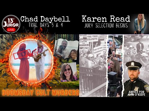 Take 2... Karen Read- Jury Selection Continues!! Chad Daybell- Days 3 & 4